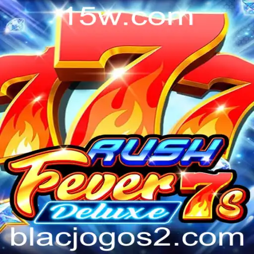 Descubra o Novo Mundo de Aventuras com RushFever7sDeluxe